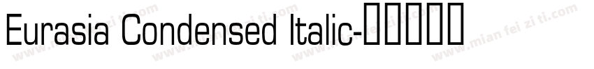 Eurasia Condensed Italic字体转换